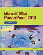 Microsoft (R) PowerPoint (R) 2010: Illustrated Brief