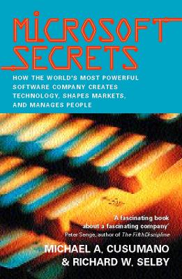 Microsoft Secrets - Cusumano, Michael, and Selby, Richard