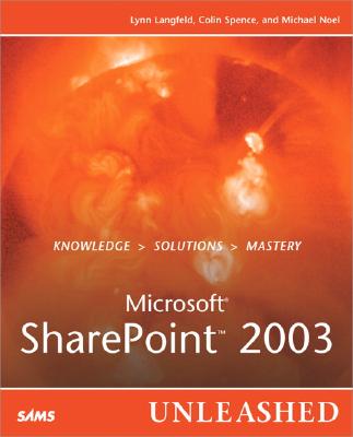 Microsoft Sharepoint 2003 Unleashed - Langfeld, Lynn, and Spence, Colin, and Noel, Michael