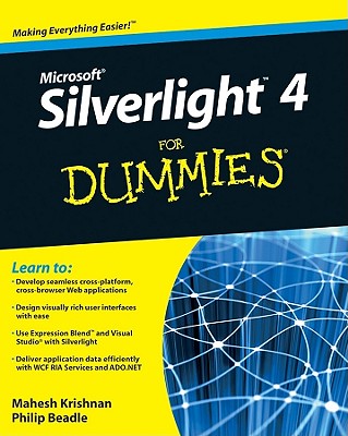 Microsoft Silverlight 4 For Dummies - Beadle, Philip, and Krishnan, Mahesh