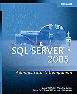 Microsoft SQL Server 2005: Administrator's Companion