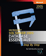 Microsoft SQL Server 2005: Database Essentials Step by Step