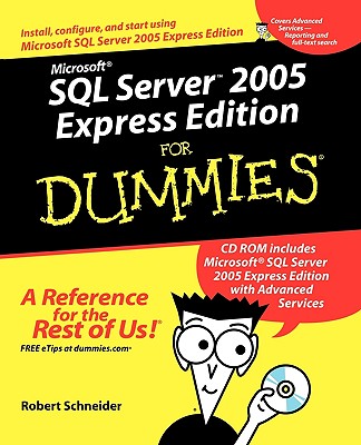 Microsoft SQL Server 2005 Express Edition for Dummies - Schneider, Robert D
