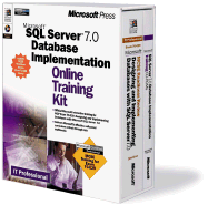 Microsoft SQL Server 7.0 Database Implementation Online Training Kit