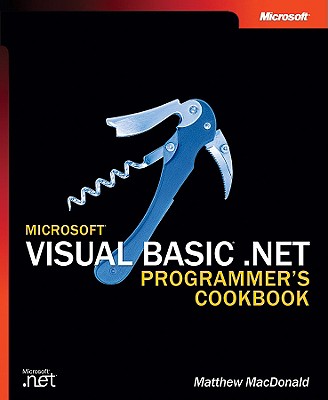 Microsoft Visual Basic .Net Programmer's Cookbook - MacDonald, Matthew, and McDonald, Matthew