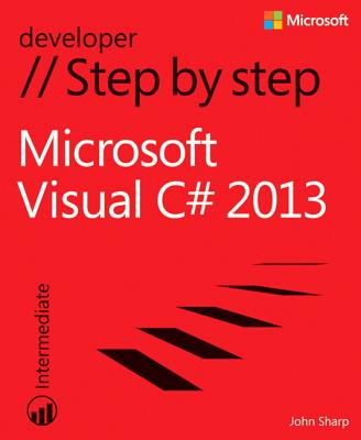 Microsoft Visual C# 2013 Step by Step - Sharp, John, Professor
