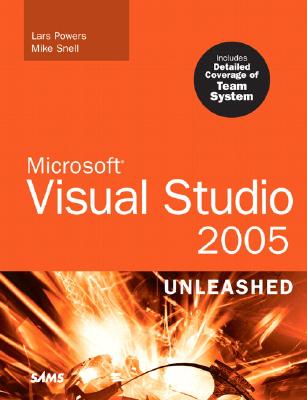 Microsoft Visual Studio 2005 Unleashed - Powers, Lars, and Snell, Mike