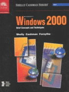 Microsoft Windows 2000: Brief Concepts and Techniques