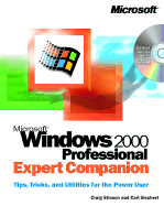 Microsoft Windows 2000 Professional Expert Companion: Tips, Tricks, and Utilities for the Power User - Stinson, Craig, and Siechert, Carl
