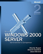 Microsoft Windows 2000 Server Administrator's Companion