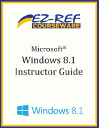 Microsoft Windows 8.1: (Instructor Guide)