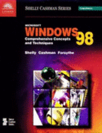 Microsoft Windows 98: Comprehensive Concepts and Techniques