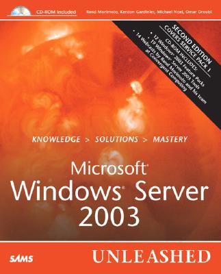 Microsoft Windows Server 2003 Unleashed - Morimoto, Rand, and Gardinier, Kenton, and Noel, Michael