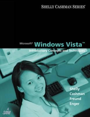 Microsoft Windows Vista: Introductory Concepts and Techniques - Shelly, Gary B, and Cashman, Thomas J, Dr., and Forsythe, Steven G