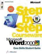 Microsoft Word 2000 Step by Step Courseware Core Skills Student Guide