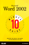 Microsoft Word 2002 : 10 minute guide