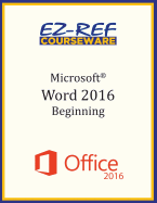 Microsoft Word 2016: Beginning: Instructor Guide (Black & White)