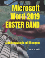 Microsoft Word 2019 - ERSTER BAND, Schulungsbuch mit bungen