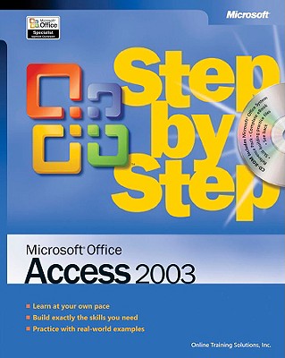 Microsofta Office Access 2003 Step by Step - Online Training Solutions Inc, and Solutions, Online Training, and Inc, Online Training Solutions