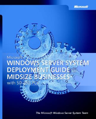 Microsofta Windows Server Systema[ Deployment Guide for Midsize Businesses - Microsoft Corporation, and Corporation, Microsoft