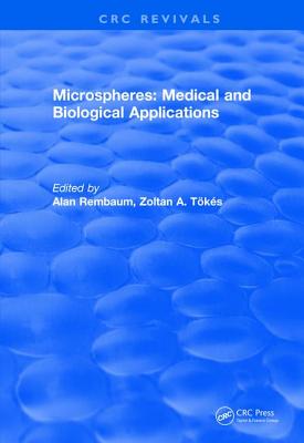 Microspheres: Medical and Biological Applications (1988) - Rembaum, Alan, and Tokes, Zoltan A.