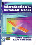 MicroStation for AutoCAD Users - Grabowski, Ralph, and Conforti, Frank