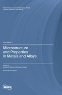 Microstructure and Properties in Metals and Alloys