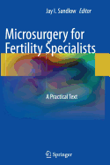 Microsurgery for Fertility Specialists: A Practical Text