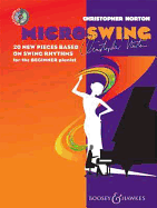 Microswing: 20 New Pieces Based on Swing Rhythms for the Beginner Pianist - Norton, Christopher