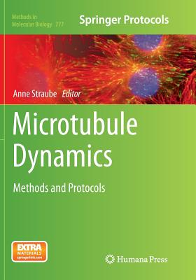 Microtubule Dynamics: Methods and Protocols - Straube, Anne (Editor)