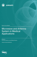 Microwave and Antenna System in Medical Applications