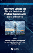 Microwave Devices and Circuits for Advanced Wireless Communication: Design and Analysis