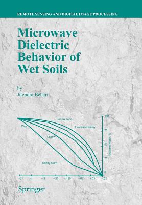 Microwave Dielectric Behaviour of Wet Soils - Behari, Jitendra