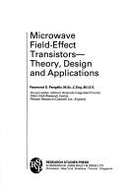 Microwave Field-Effect Transistors: Theory, Design and Applications - Pengelly, Raymond S