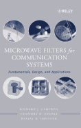 Microwave Filters for Communication Systems: Fundamentals, Design, and Applications