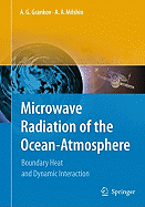 Microwave Radiation of the Ocean-Atmosphere: Boundary Heat and Dynamic Interaction