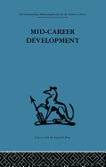 Mid-Career Development: Research Perspectives on a Developmental Community for Senior Administrators
