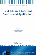 Mid-Infrared Coherent Sources and Applications - Ebrahim-Zadeh, Majid (Editor), and Sorokina, Irina T (Editor)