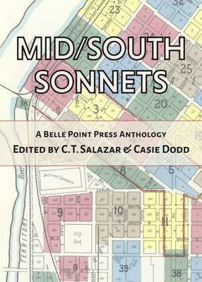 Mid/South Sonnets: A Belle Point Press Anthology - Salazar, C, and Dodd, Casie (Editor)