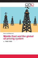 Middle East and the global oil pricing system