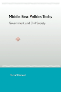 Middle East Politics Today: Government and Civil Society - Ismael, Tareq Y, and Ismael, Jacqueline S