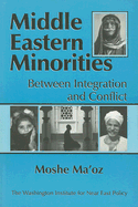 Middle Eastern Minorities: Between Integration and Conflict - Ma'oz, Moshe