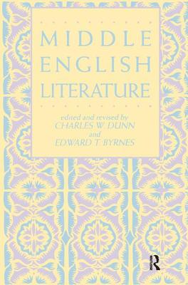 Middle English Literature - Dunn, Charles W. (Editor), and Byrnes, Edward T. (Editor)