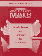 Middle Grades Math: Tools for Success Course 2 Practice Workbook
