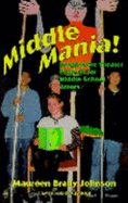Middle Mania: Imaginative Theater Projects for Middle School Actors