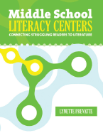 Middle School Literacy Centers: Connecting Struggling Readers to Literature