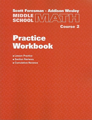 Middle School Math Practice Workbook, Course 2 - Scott Foresman-Addison Wesley (Creator)