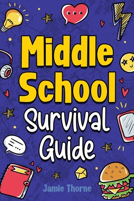 Middle School Survival Guide - Thorne, Jamie