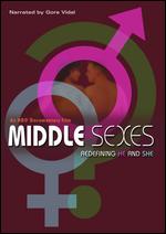 Middle Sexes: Redefining He and She - Antony Thomas