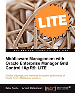 Middleware Management with Oracle Enterprise Manager Grid Control 10g R5: LITE: Middleware Management with Oracle Enterprise Manager Grid Control 10g R5: LITE